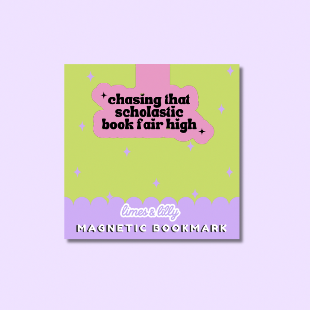 A square magnetic bookmark card with a pastel design, featuring a lime green background, a pink title bubble that reads 'chasing that scholastic book fair high', and a lavender bottom section with the text 'limes & lily MAGNETIC BOOKMARK'.