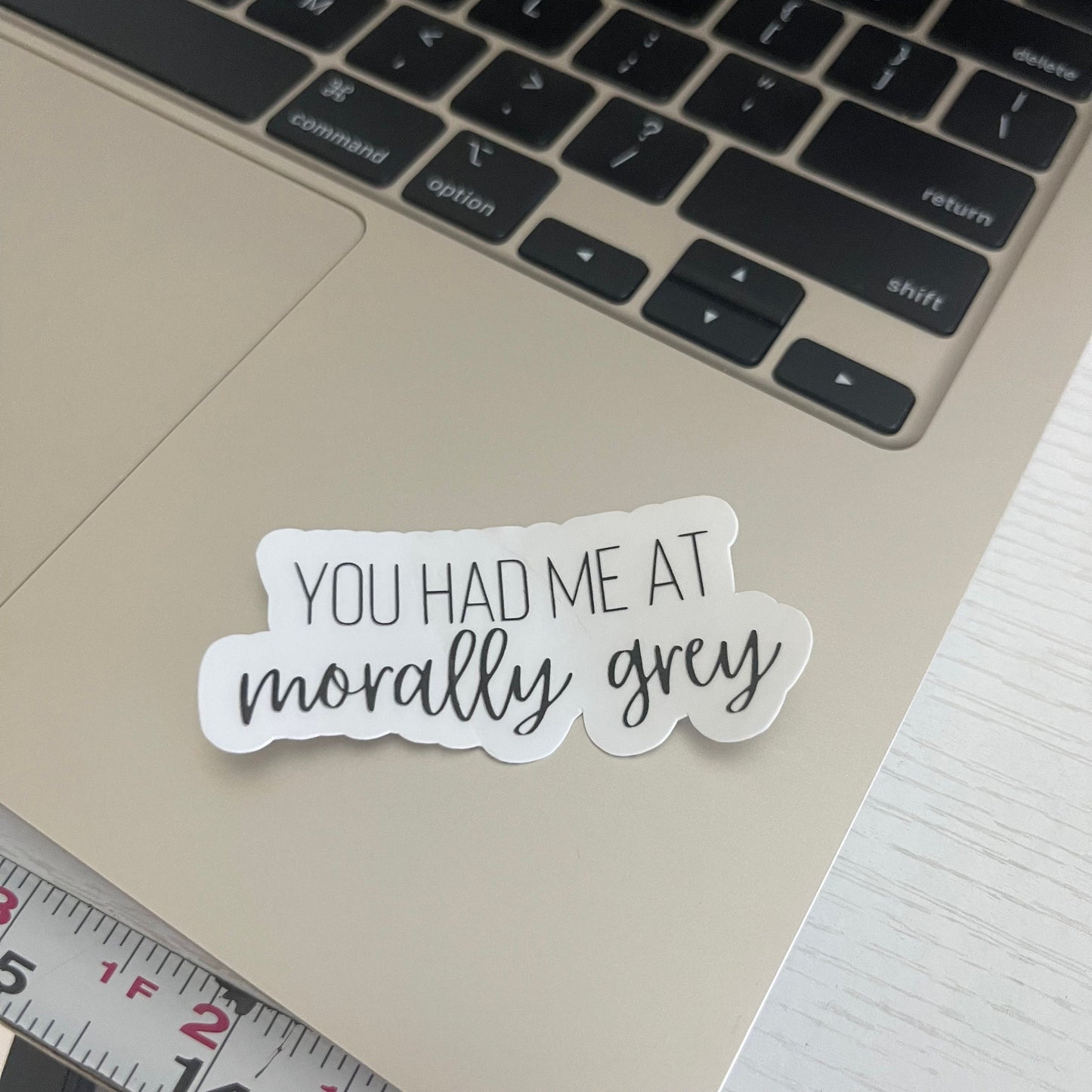 You had me at morally grey gray romance bookish sticker, book stickers, kindle stickers, romance, bookish sticker, sticker decal
