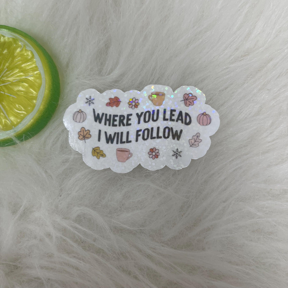 Gilmore Girls Sticker | Where You Lead I Will Follow Girlmore Girls Theme Song Sticker | TV Show Inspired | Kindle Sticker | Bookish Sticker
