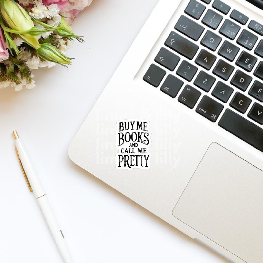 Buy Me Books and Call Me Pretty Vinyl Sticker | Book Sticker | Girly Sticker | Water Bottle Sticker | Bookish Stickers | Kindle Stickers