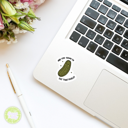 Are You Going to Eat That Pickle Vinyl Sticker