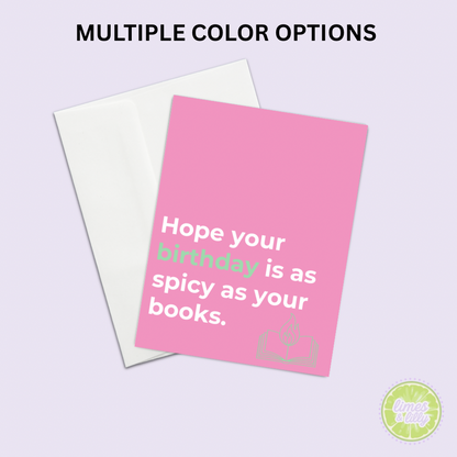 Hope Your Birthday Is as Spicy as Your Books Greeting Card Birthday Card