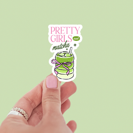 Pretty Girls Drink Matcha Vinyl Sticker