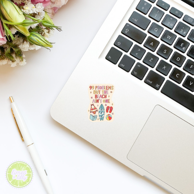 99 Problems But The Beach Ain’t One Summer Vinyl Sticker