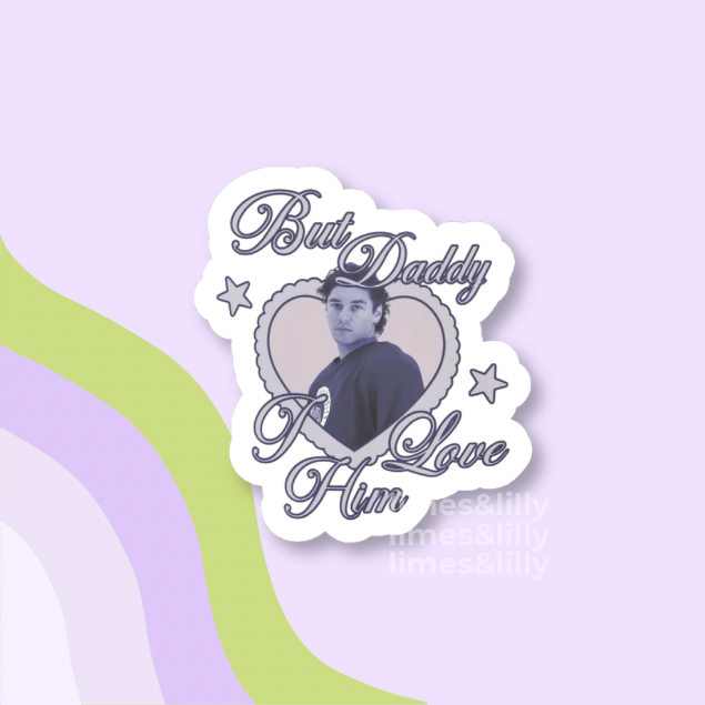 But Daddy I Love Him Garrett Hockey Romance Vinyl Sticker