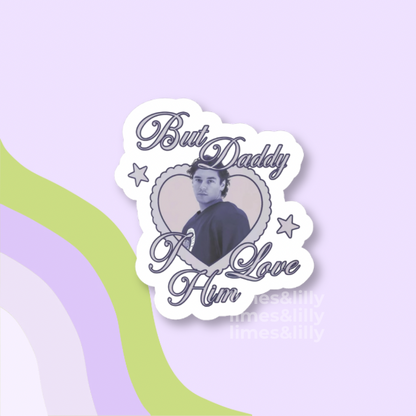 But Daddy I Love Him Garrett Hockey Romance Vinyl Sticker