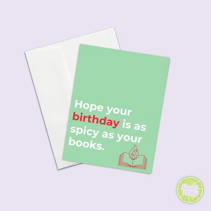 Hope Your Birthday Is as Spicy as Your Books Greeting Card Birthday Card