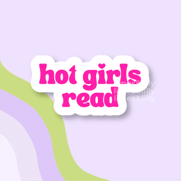 Sticker with 'hot girls read' text on a light purple background