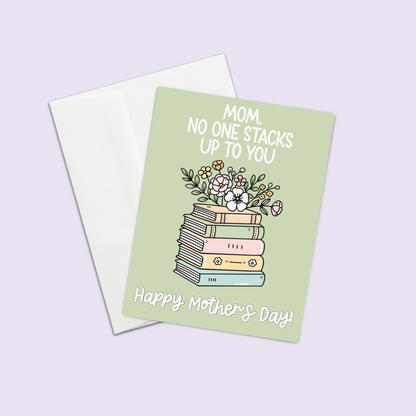 Mother’s Day Greeting Card – Mom, No One Stacks Up to You Book Stack Green