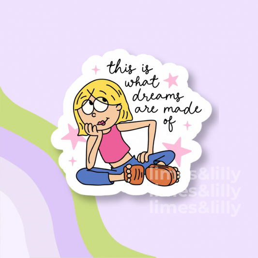 Cartoon character sticker with text 'this is what dreams are made of' on a light purple background