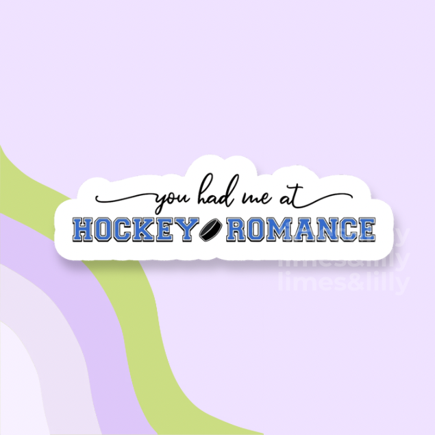 Sticker with 'you had me at Hockey Romance' text on a light purple background
