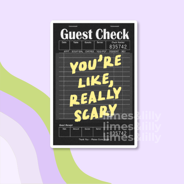 A rectangular sticker or print with a black guest check ticket design and large yellow text reading 'YOU'RE LIKE, REALLY SCARY', shown on a pastel lavender background with abstract green and white shapes. A faint 'limes&lilly' watermark appears across the lower right.