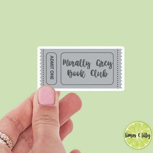Morally grey admit one ticket, bookish stickers, morally gray,book stickers, kindle, laptop, romance reader, smut stickers