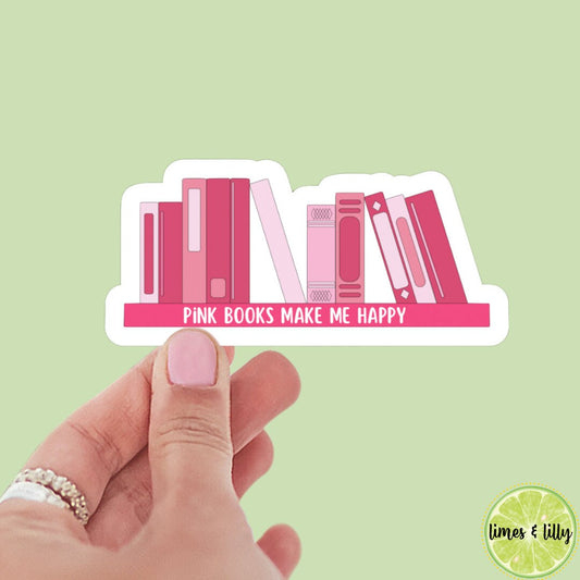 Pink books make me happy sticker, book stickers, kindle, laptop, romance reader, booktok, smut stickers, bookish sticker, shelf