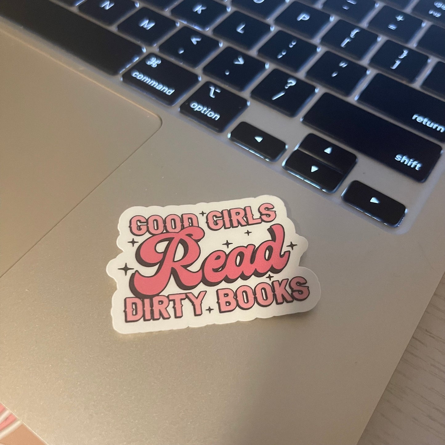 Good girls read dirty books sticker, book stickers, kindle, laptop, romance reader, spicy romance, smut stickers, bookish sticker