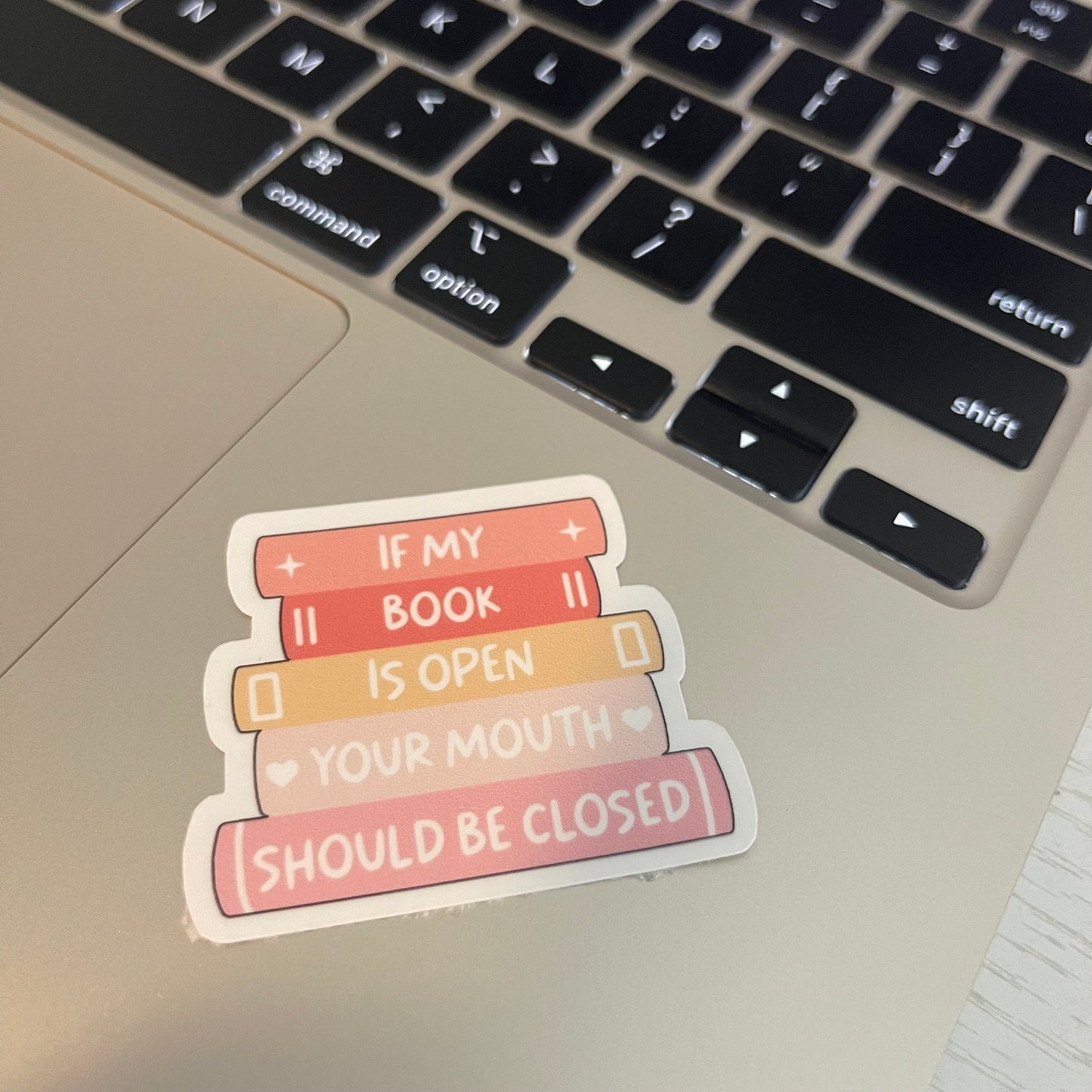 If my book is open your mouth should be closed sticker, book stickers, kindle, laptop, bookstagram, spicy romance bookish sticker