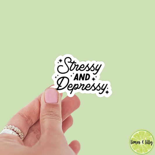 Stressy and Depressy Vinyl Sticker, Cute Stickers, Trendy Popular Decal, Water bottle Sticker, Decal, kindle sticker, mental health