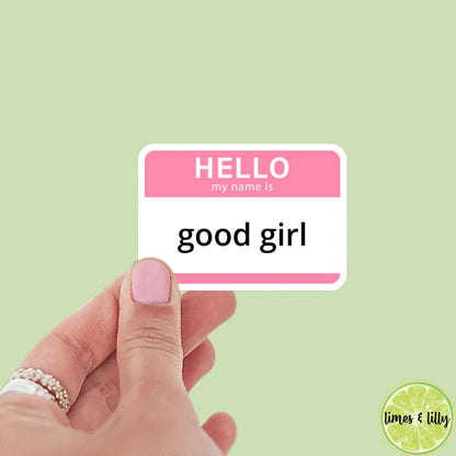 Hello my name is good girl sticker,good girl, book stickers, kindle, laptop, romance reader, booktok, smut stickers, smut