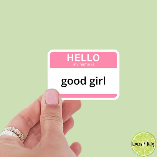 Hello my name is good girl sticker,good girl, book stickers, kindle, laptop, romance reader, booktok, smut stickers, smut