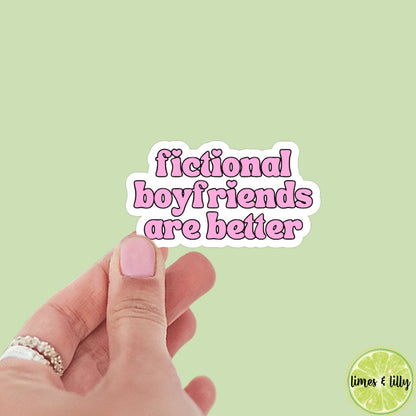 Fictional boyfriends are better sticker book stickers, kindle, laptop, romance reader, booktok, waterproof, smut stickers, bookish sticker