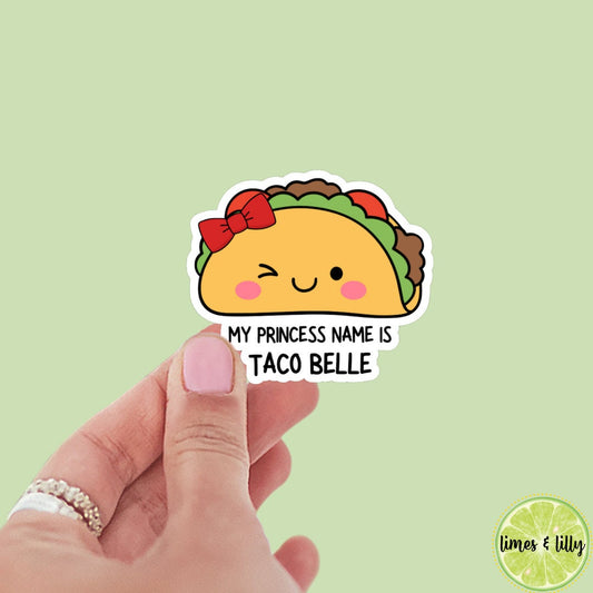 My Princess Name is Taco Belle Vinyl Sticker | Beauty and the Beast | Belle Inspired Stickers | Kindle Stickers | Taco Bell