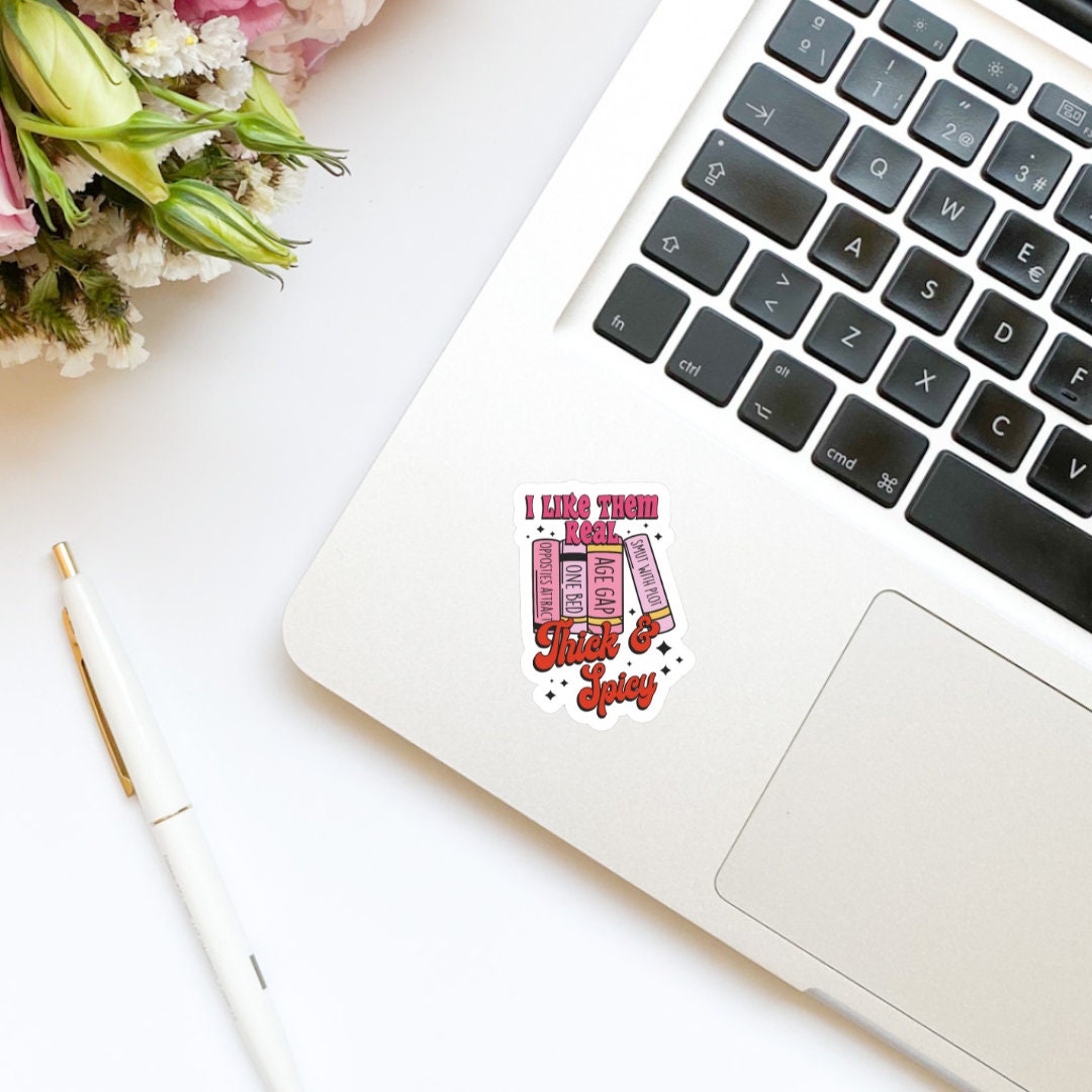 I Like Them Real Thick and Spicy Sticker | Book Stack Sticker | Smut Sticker | Water Bottle Sticker | Bookish Stickers | Kindle Sticker |