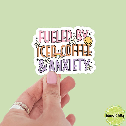 Fueled by ice coffee and anxiety sticker, mental health, bookish stickers, kindle, laptop, book stickers, decal, water bottle,