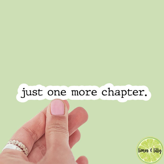 Just One More Chapter Quote Sticker | Typewriter Sticker | Kindle Sticker | Bookish Stickers | Bookish Sticker | Sticker Quote