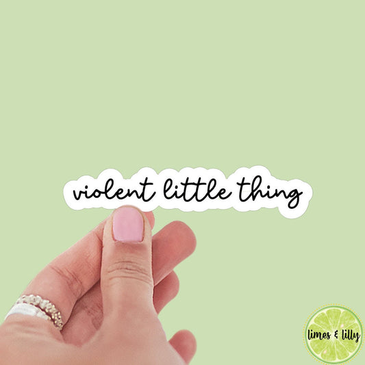 Violent Little Thing Violet Sticker | Book Inspired | Bookish Stickers | Kindle Stickers| Laptop | Decal | Romantasy Book Merch