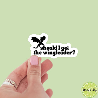 Should I Get the Wingleader Sticker | Book Inspired | Bookish Stickers | Kindle | Laptop | Romantasy Book Merch