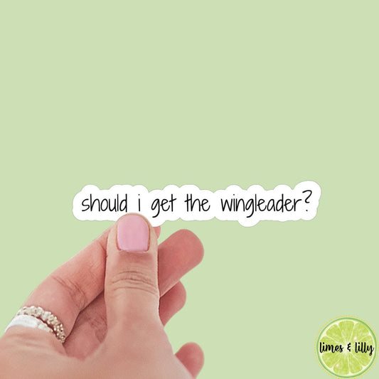 Should I Get the Wingleader Sticker | Book Inspired | Bookish Stickers | Kindle | Laptop | Waterproof | Romantasy Book Merch