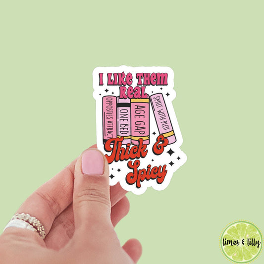 I Like Them Real Thick and Spicy Sticker | Book Stack Sticker | Smut Sticker | Water Bottle Sticker | Bookish Stickers | Kindle Sticker |