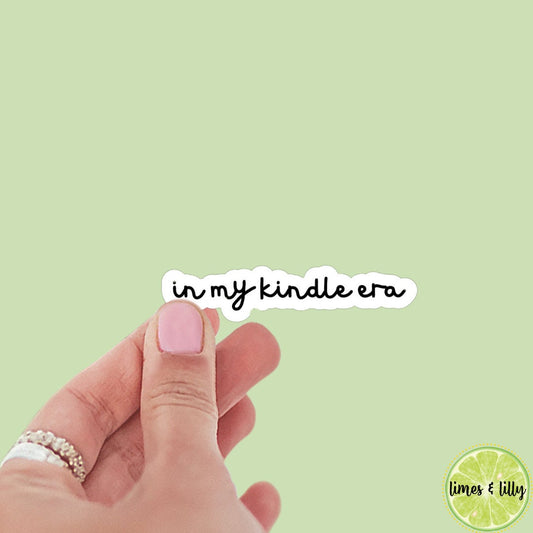 In My Kindle Era Quote Sticker | Kindle Sticker | Bookish Stickers | Bookish Sticker | Sticker Quote