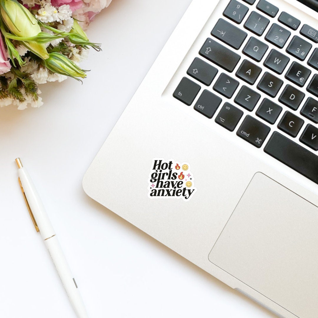Hot Girls Have Anxiety Sticker | Bookish Stickers | Kindle Stickers | laptop, booktok, mental health, neurodivergent