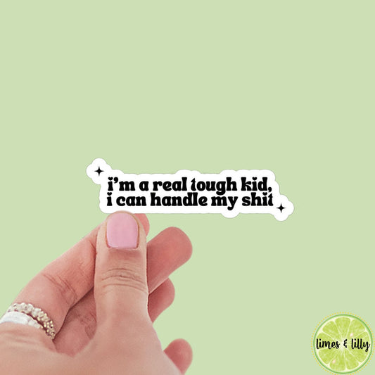 I’m a real tough kid i can handle my shit Sticker | TTPD Sticker | Bookish Sticker | Kindle Sticker | Tortured Poets | Decal