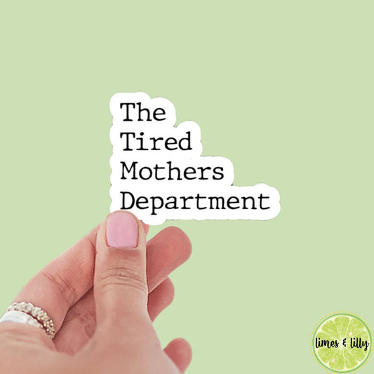 The Tired Mothers Department Sticker | TTPD Sticker | Tortured Poets Album Sticker | Water Bottle | Funny | Mom Life