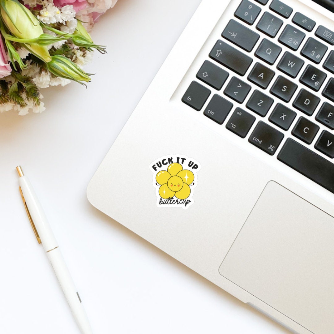 Positivity Affirmation Sticker | Fuck It Up Buttercup Sticker | Flower Sticker | Kindle Stickers |Water Bottle | Water Resistant