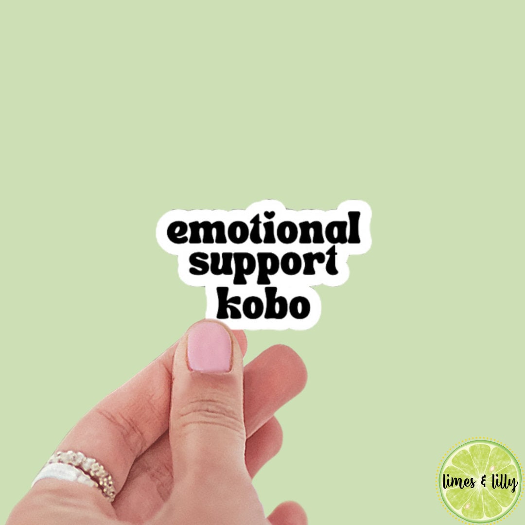 Emotional Support KOBO Sticker, Barnes and noble, feelings, bookish stickers, kindle, laptop, book stickers, decal, water bottle