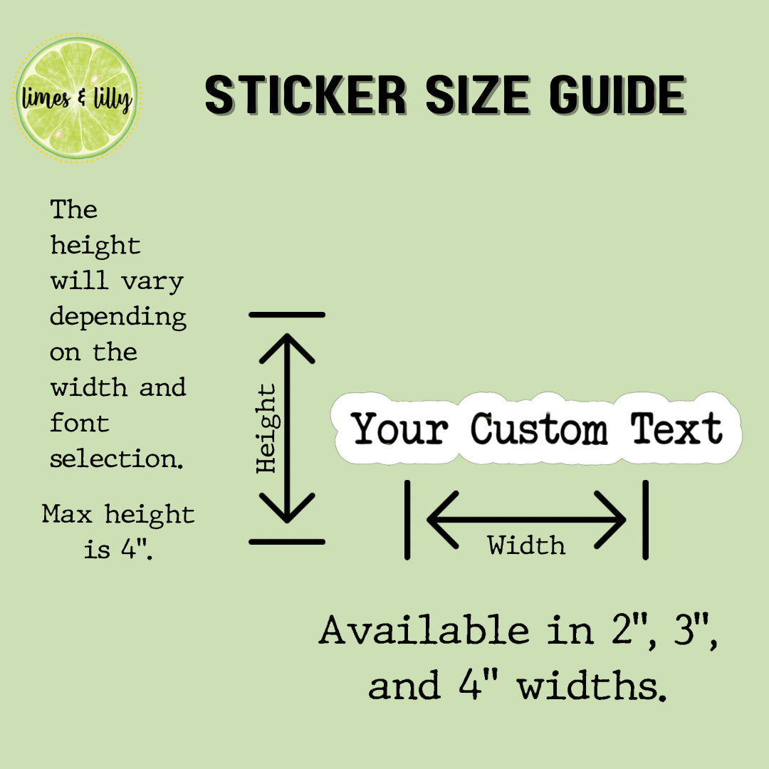Custom Sticker | Custom Text Sticker | Custom Phrase Sticker | Personalized | Kindle Sticker | Water Bottle Sticker | Laptop Sticker
