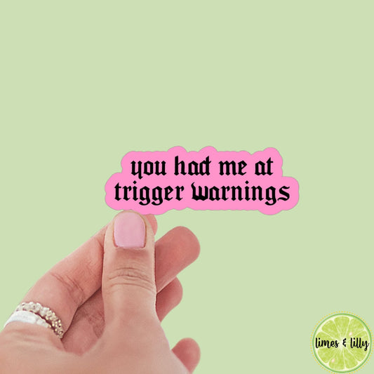 You Had Me at Trigger Warnings Sticker | Book Stickers | Smut Sticker | Dark Romance | Bookish Stickers | Kindle Stickers | Decal | Pink