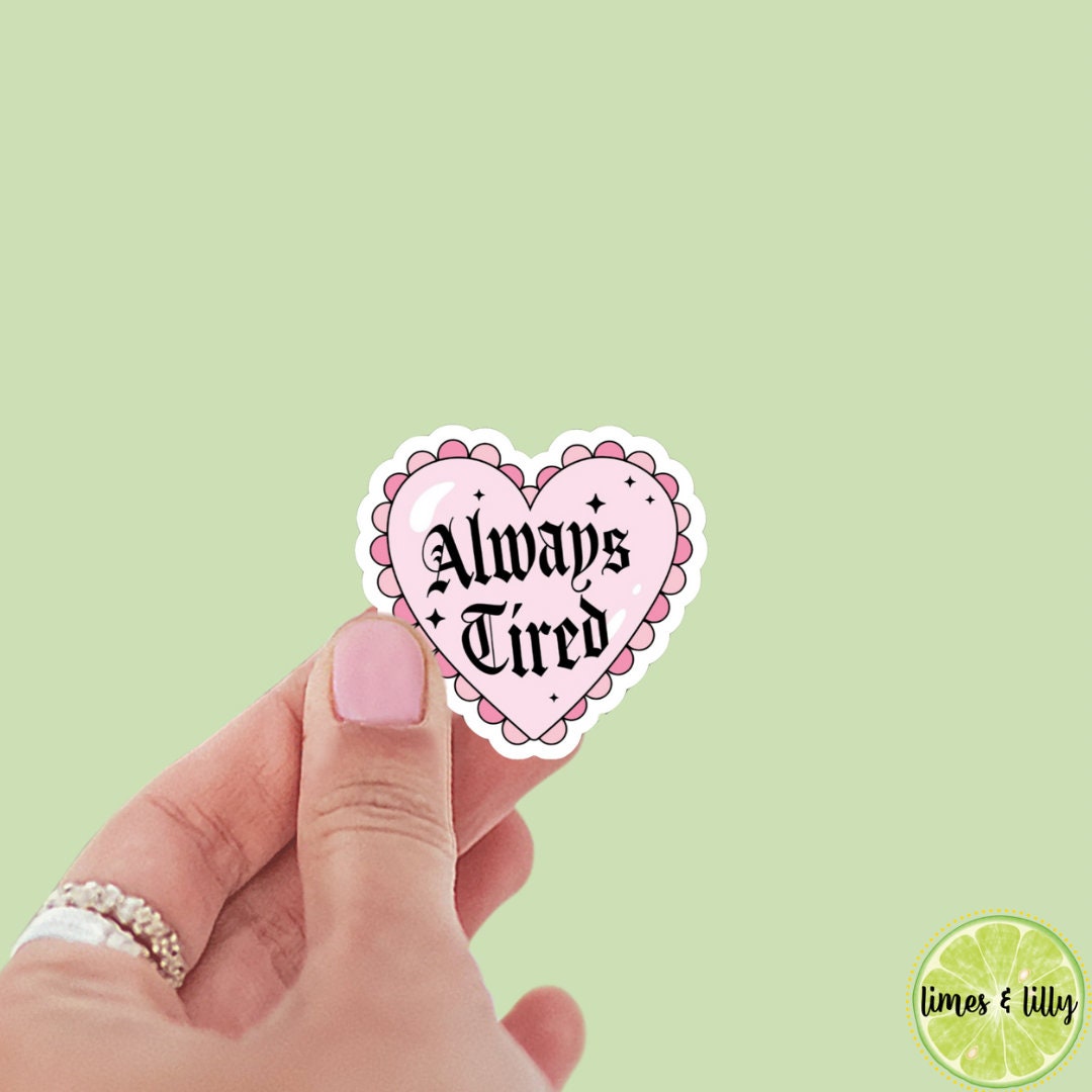 Always Tired Coquette Heart Sticker | Mental Health Sticker | Kindle Sticker | Bookish Stickers | Bookish Sticker | Mood Reader
