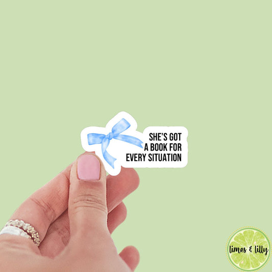 Coquette Bow She’s Got a Book for Every Situation Sticker | Kindle Sticker | Bookish Stickers | Bookish Sticker | Mood Reader | Baby Blue