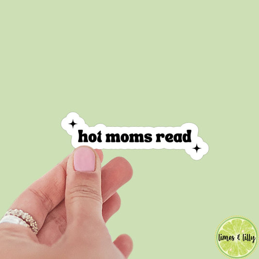 Hot Moms Read Sticker | Kindle Sticker | Bookish Stickers | Bookish Sticker | Sticker Quote | Laptop Sticker | Quotes | Funny Sticker