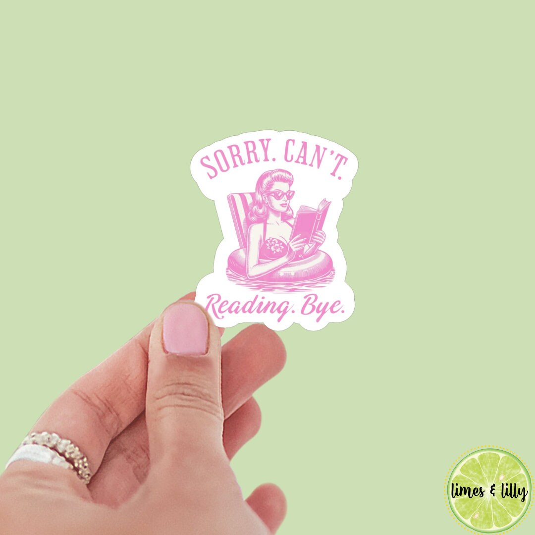Sorry Can’t Reading Bye Woman Reading Quote Sticker | Typewriter Sticker | Kindle Sticker | Bookish Stickers | Bookish Sticker | Summer