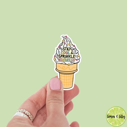 Stay Cool and Sprinkle Kindness Ice Cream Sticker, book stickers, kindle, laptop, foodie, bookish stickers, decal,water bottle, food