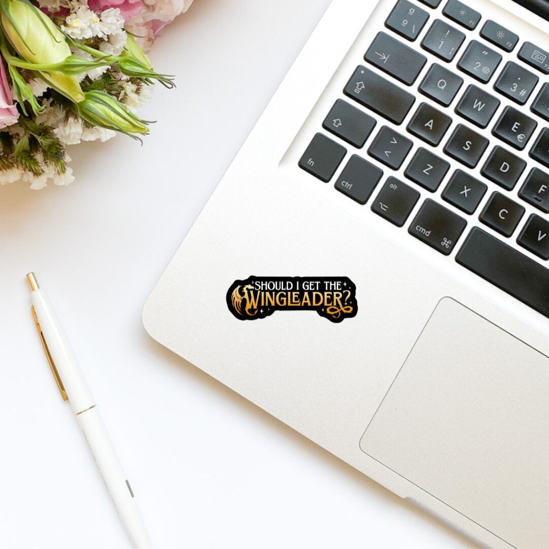 Should I Get the Wingleader Sticker | Book Inspired | Bookish Stickers | Kindle | Laptop | Romantasy Book Merch | Dragon