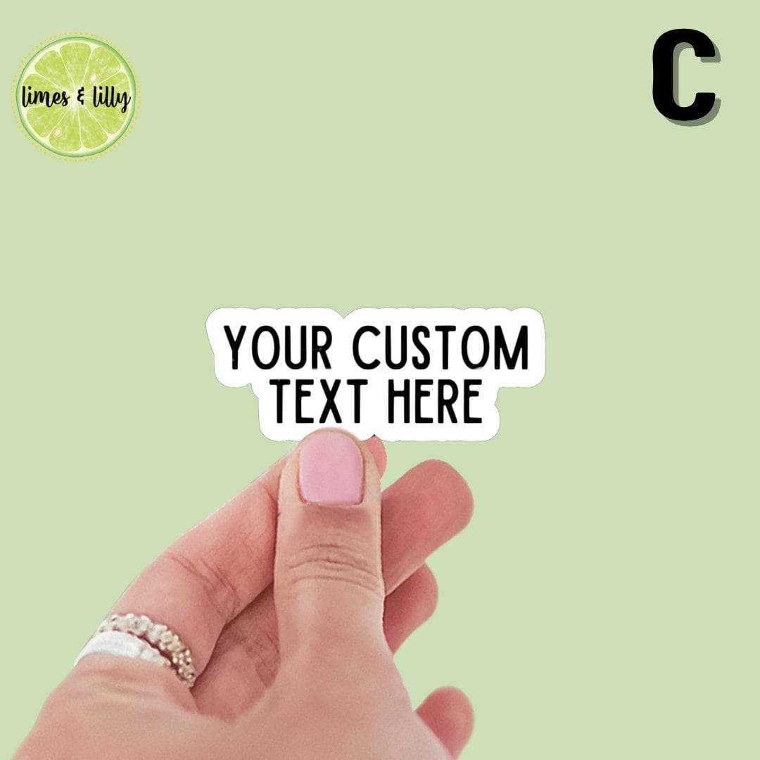 Custom Sticker | Custom Text Sticker | Custom Phrase Sticker | Personalized | Kindle Sticker | Water Bottle Sticker | Laptop Sticker