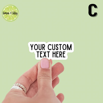 Custom Sticker | Custom Text Sticker | Custom Phrase Sticker | Personalized | Kindle Sticker | Water Bottle Sticker | Laptop Sticker