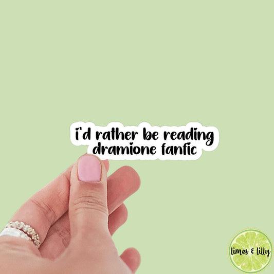 I’d Rather Be Reading Dramione Fanfic | Dramione Sticker | Dramione facfic | Dramione Fanfic Sticker | Bookish Stickers | Kindle Stickers