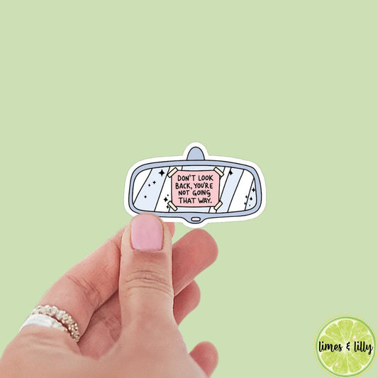 Don’t Look Back, You’re Not Going That Way Sticker, kindle stickers, mental health sticker, Positivity Sticker, affirmation rear view mirror